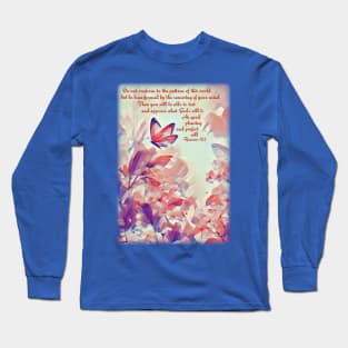 Do not conform to the pattern of this world Long Sleeve T-Shirt